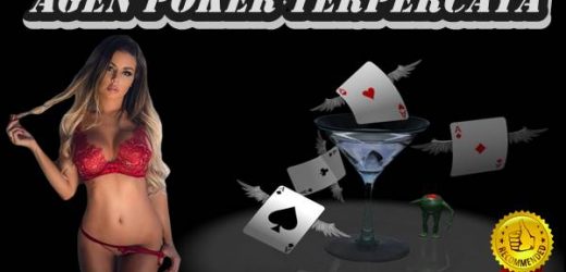 Agen Poker Terpercaya dan Waspadalah Terhadap Yang Palsu